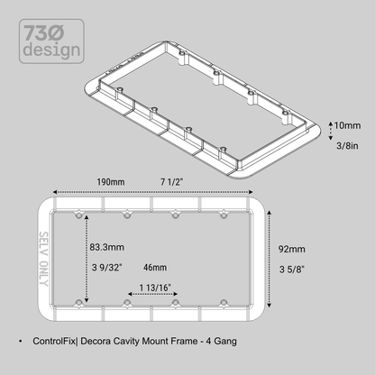 ControlFix 3 & 4 Gang Cavity Mount Frame 4-gang dimensional drawing - 190 x 92mm (7 1/2 x 3 5/8in) cutout, 10mm (3/8in) frame depth, 46mm (1 13/16in) gang-to-gang spacing, 83.3mm (3 9/32in) vertical spacing